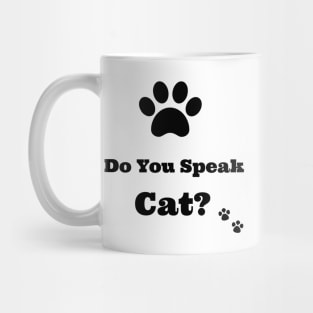 Do You Speak Cat? Mug